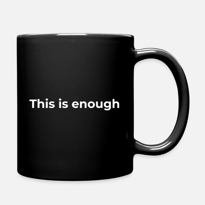 Affirmation Gift | This is enough White - Full Colour Mug - black