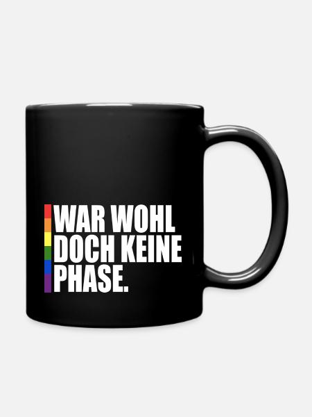 Doch keine Phase LGBT Gay Pride Schwul Lesbisch - Tasse einfarbig - Schwarz