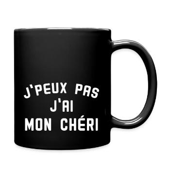 J'peux pas j'ai mon chéri. Cadeau humour couple - Mug uni - noir - Droite