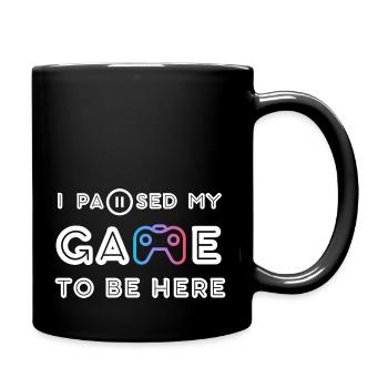 I Paused my Game To Be Here - Mug uni - noir - Droite