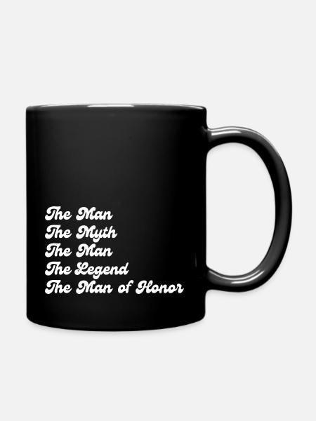 The Man The Myth The Legend The Man of Honor - Full Colour Mug - black
