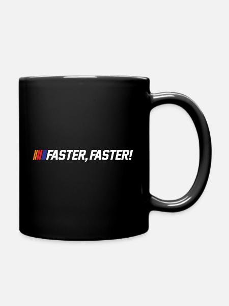 FASTER FASTER - Full Colour Mug - black