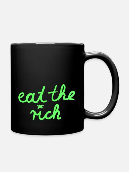 eat the rich Sprücheshirt - Tasse einfarbig - Schwarz
