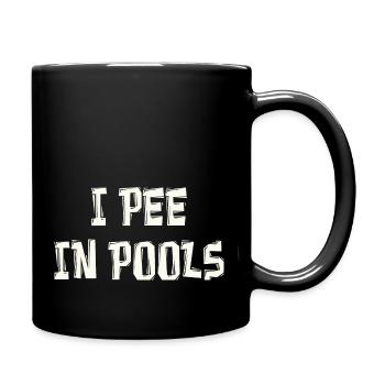 i pee in pools - Tasse einfarbig - Schwarz - Rechts