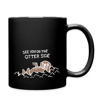 Wir sehen uns auf der Otterseite / Auf der anderen Seite (Weiß) - Tasse einfarbig - Schwarz - Rechts