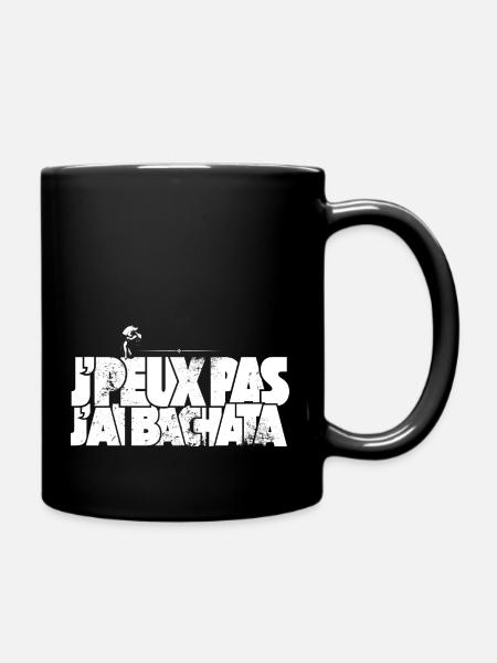 J'peux pas j'ai Bachata - Mug uni - noir