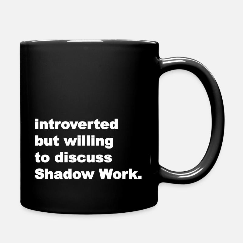introverted but willing to discuss Shadow Work. - Full Colour Mug - black