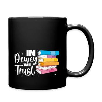 In Dewey We trust Library assistant - Full Colour Mug - black - Right