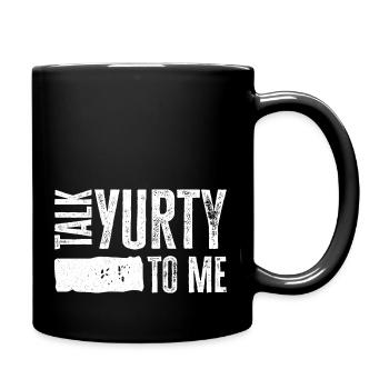 Talk Yurty To Me - Lustiges Zeltliebhaber Geschenk - Tasse einfarbig - Schwarz - Rechts