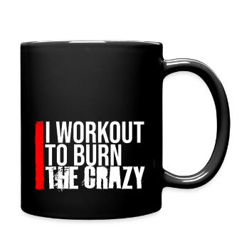 I Workout To Burn The Crazy Bodybuilding Fitness - Full Colour Mug - black - Right