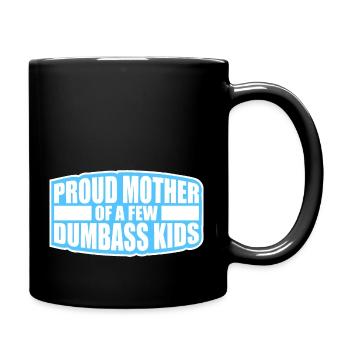 Stolze Mutter Von Ein Dummen Kindern Lustige Mütter - Tasse einfarbig - Schwarz - Rechts