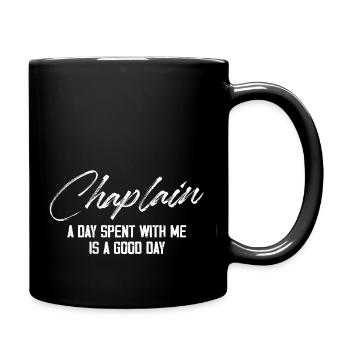 Chaplain A day spent with me is a good day - Tasse einfarbig - Schwarz - Rechts