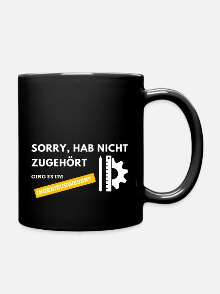 Sorry hab nicht zugehört ging es um Ingenieurwesen - Tasse einfarbig - Schwarz