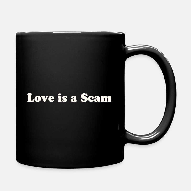 Love is a Scam - Tasse einfarbig - Schwarz