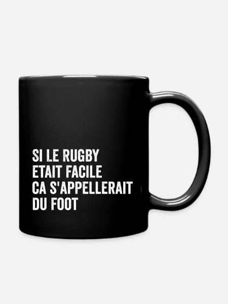 Si Le Rugby etait Facile ca s'appellerait du Foot - Mug uni - noir