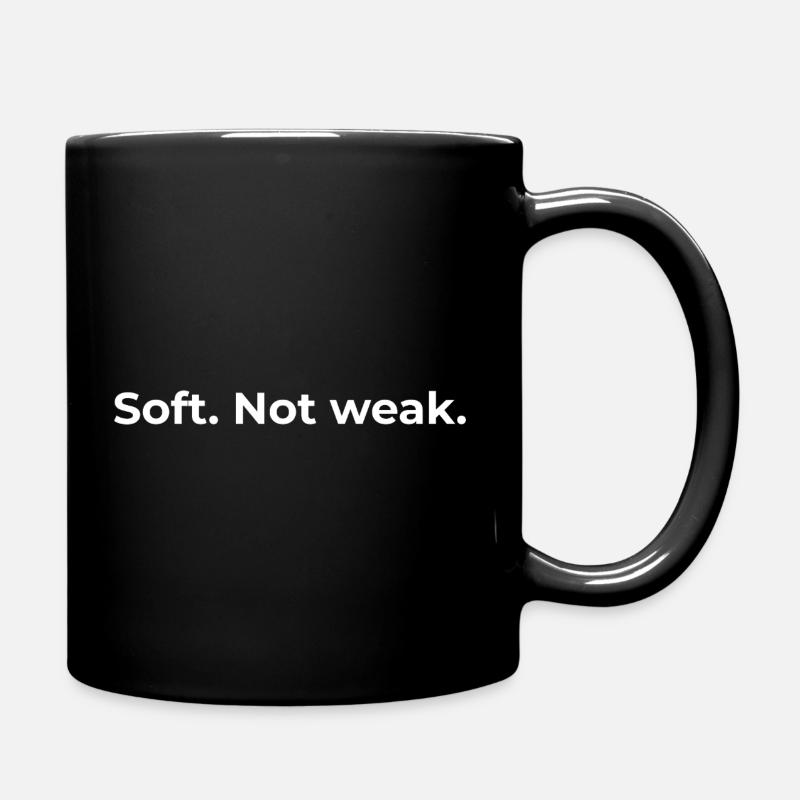 Empowered Quote | Soft Not Weak - White - Full Colour Mug - black
