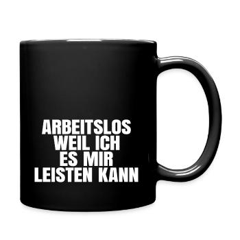Arbeitslos arbeitsloser Jobcenter arbeitssuchend - Tasse einfarbig - Schwarz - Rechts