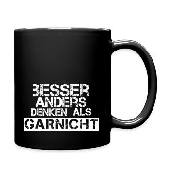Besser anders denken als garnicht - weiss - Tasse einfarbig - Schwarz - Rechts