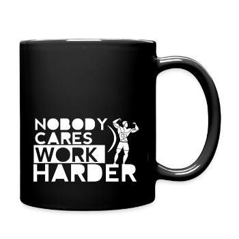 Nobody Cares Work Harder Funny Workout Fitness Gym - Tasse einfarbig - Schwarz - Rechts