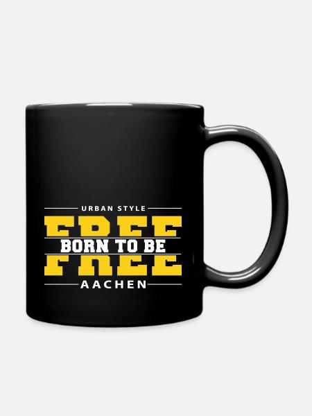 Aachen Meine Stadt Urban Style Born Free - Tasse einfarbig - Schwarz