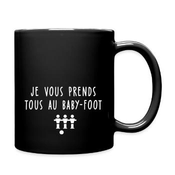 je vous prends au baby-foot / humour baby-foot - Mug uni - noir - Droite