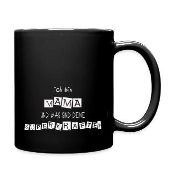 Ich bin Mama was sind deine Superkräfte? - Tasse einfarbig - Schwarz - Rechts