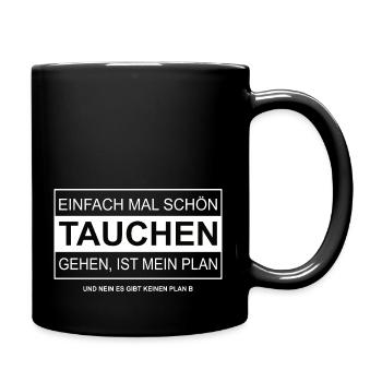 Einfach mal schön Tauchen gehen ist mein Plan - Tasse einfarbig - Schwarz - Rechts