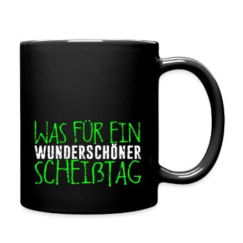 Was Für Ein Wunderschöner Scheißtag Langschläfer - Tasse einfarbig - Schwarz - Rechts