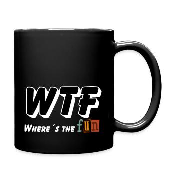 WTF - Où est le plaisir - Mug uni - noir - Droite