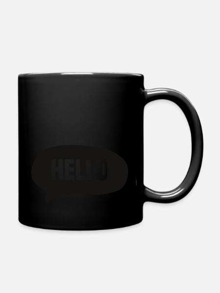 hello Spruch - Tasse einfarbig - Schwarz