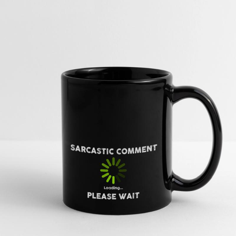 Sarcastic Comment Loading Novelty Sarcastic Funny Full Colour Mug