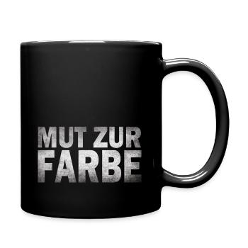 Mut zu Farbe - Tasse einfarbig - Schwarz - Rechts