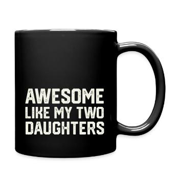 GROSSARTIG WIE MEINE BEIDEN TÖCHTER Vatertag - Tasse einfarbig - Schwarz - Rechts