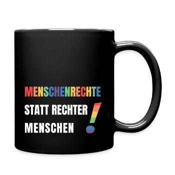 Menschenrechte statt rechte Menschen Demonstration - Tasse einfarbig - Schwarz - Rechts