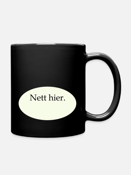 Nett hier Blanko Vorlage - Tasse einfarbig - Schwarz