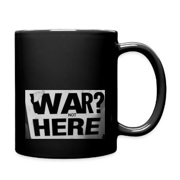 Krieg? Nicht hier - Tasse einfarbig - Schwarz - Rechts