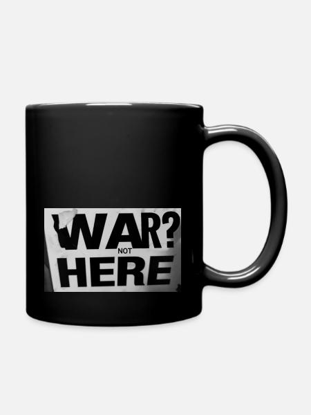 Guerre? Pas ici - Mug uni - noir