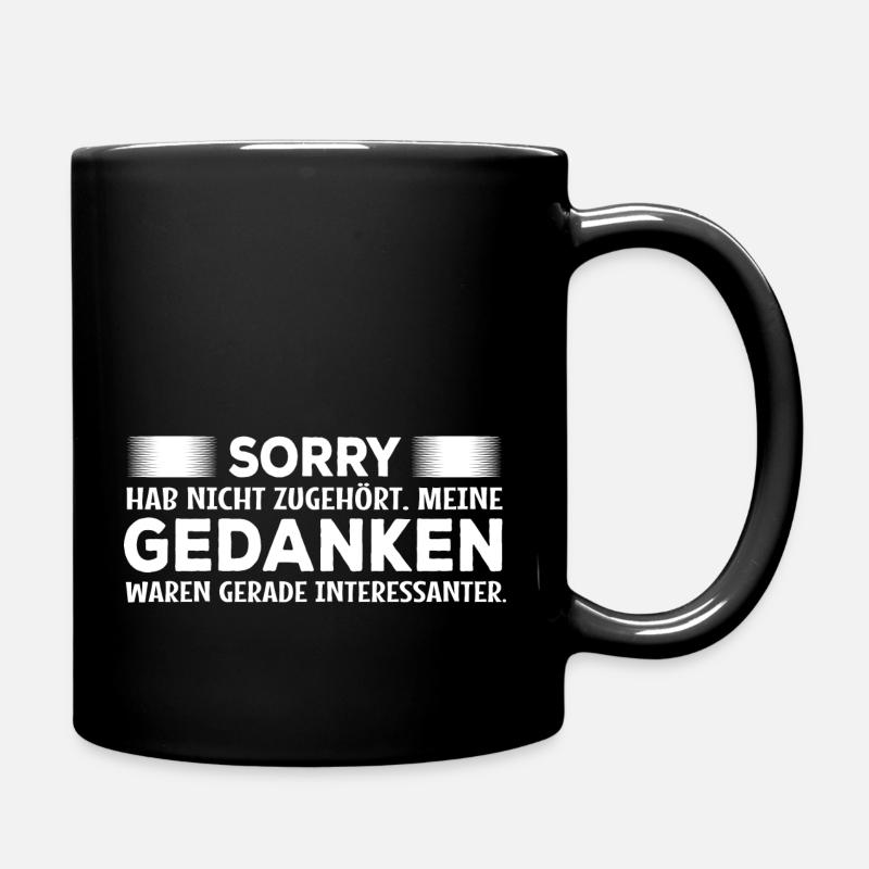 Lieber Gedanken - Spruch Statement Fun Sarkasmus - Tasse einfarbig - Schwarz