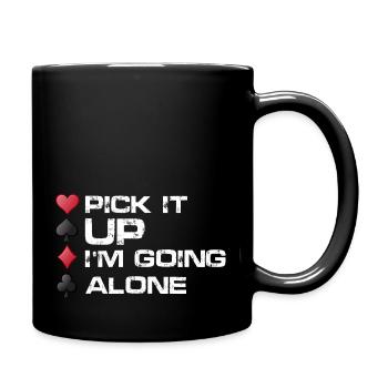 Pick it up I'm going alone | Playing Cards - Full Colour Mug - black - Right