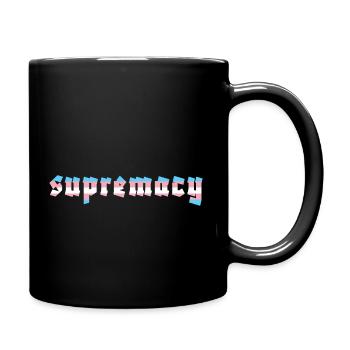 Trans Supremacy - Tasse einfarbig - Schwarz - Rechts
