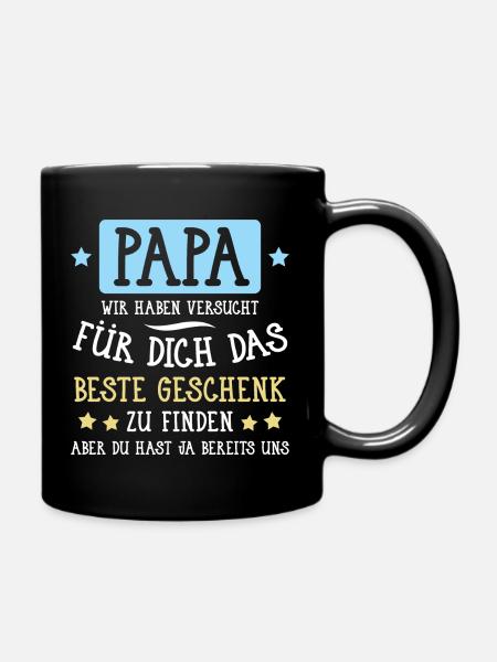 Papa... für dich das beste Geschenk... - Tasse einfarbig - Schwarz