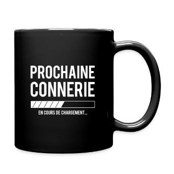 Prochaine connerie en cours de chargement - Mug uni - noir - Droite