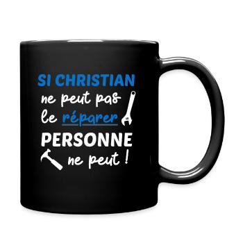 Si Christian peut pas le réparer personne ne peut - Mug uni - noir - Droite