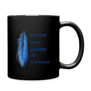 J' accepte la vie comme elle se présente - Mug uni - noir - Droite