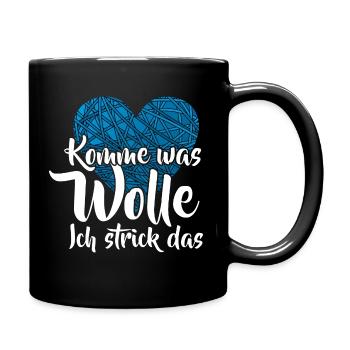 Komme was Wolle Ich stricke das Wortspiel - Tasse einfarbig - Schwarz - Rechts