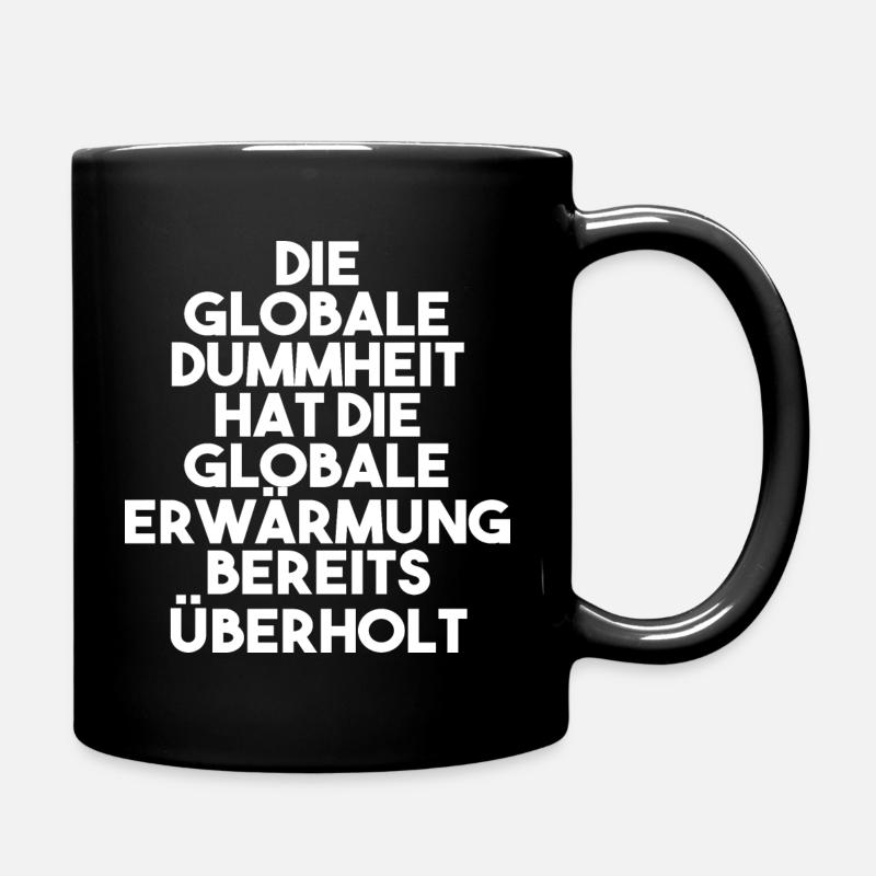 Lustige Sprüche Witzige Sprüche Geschenk - Tasse einfarbig - Schwarz