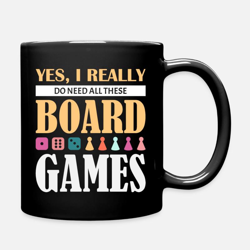 YES I REALLY DO NEED ALL THESE BOARD GAMES - Tasse einfarbig - Schwarz