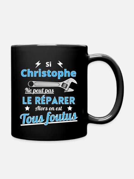 Si Christophe ne peut pas le réparer on est foutus - Mug uni - noir
