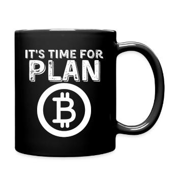 Es ist Zeit für Plan B Geschenk Mann Frau Krypto - Tasse einfarbig - Schwarz - Rechts
