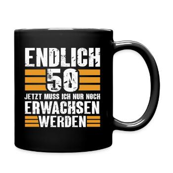 Endlich 50 Jahre Spruch 50 Geburtstag lustig - Tasse einfarbig - Schwarz - Rechts